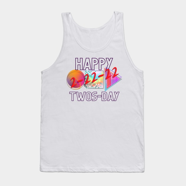 Happy Twosday. February 22nd 2022, Twosday gift, Funny 2-22-22. Gift For Pisces Born Tank Top by BeatyinChaos